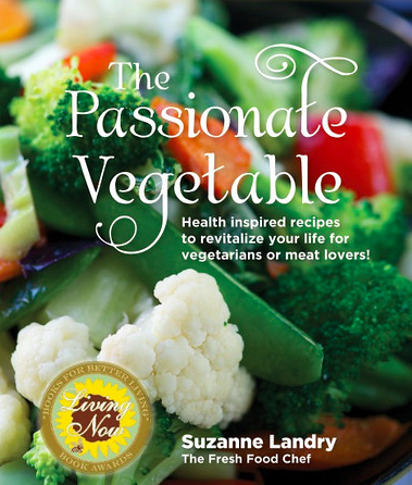 The Passionate Vegetable: Suzanne Landry. Cookbook Review